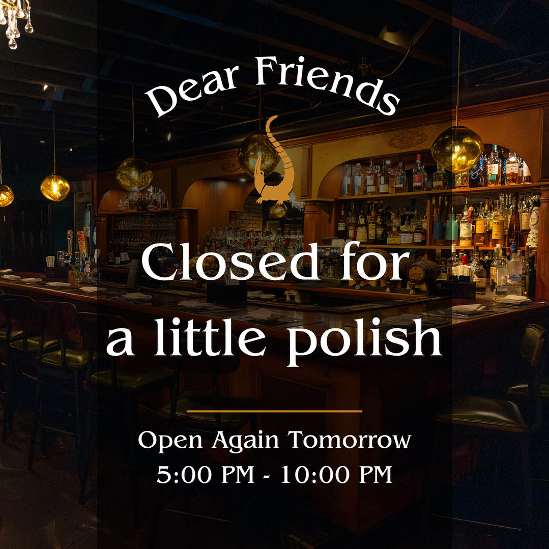 Closed today for a soulful refresh!
We look forward to hosting you tomorrow - reservations available online 🐊❤️
