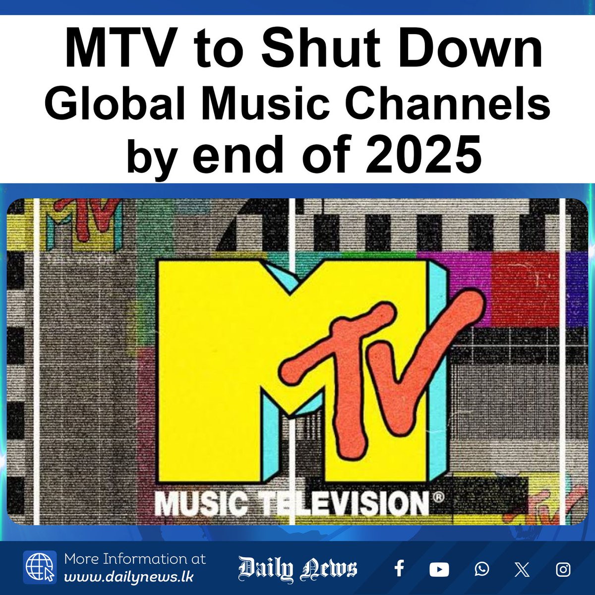 MTV to Shut Down Global Music Channels by end of 2025

More Info >>> dailynews.lk/?p=876475

#MTV #MTVClosure #MusicChannels #PopCulture #ParamountGlobal #MTVHistory #MTVMusic #MTV80s #MTV90s #ClubMTV #MTVLive #MusicTelevision