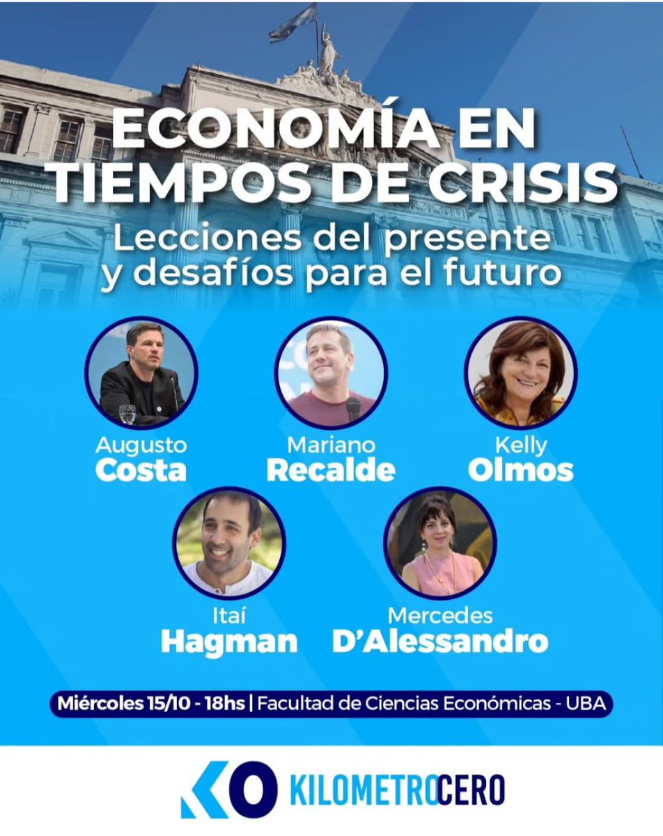 📢 ​🇦🇷 HOY, 15/10, A LAS 18 H
EN LA FACULTAD DE CIENCIAS ECONÓMICAS, UBA: ECONOMÍA EN TIEMPOS DE  CRISIS 🇦🇷.
<a href="/Kilometro0PR/">Kilómetro Cero</a> <a href="/FuerzaPatriaCBA/">FuerzaPatriaCABA</a> 
<a href="/Dosmiltres_ar/">Dosmiltres - Colectivo Político</a> <a href="/MatiasCerezo/">Juan Matías Cerezo</a>