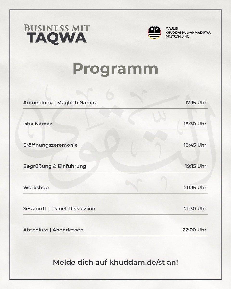 📊 Das Programm für Business mit Taqwa steht fest – ein Abend voller wertvoller Impulse und Austausch.

🎙️ Von der Eröffnungszeremonie über Workshops bis hin zur Panel-Diskussion erwartet dich ein abwechslungsreicher Ablauf.

🔗 Jetzt anmelden unter: khuddam.de/st