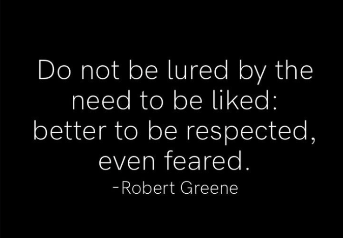 Robert Greene, it’s just true.
