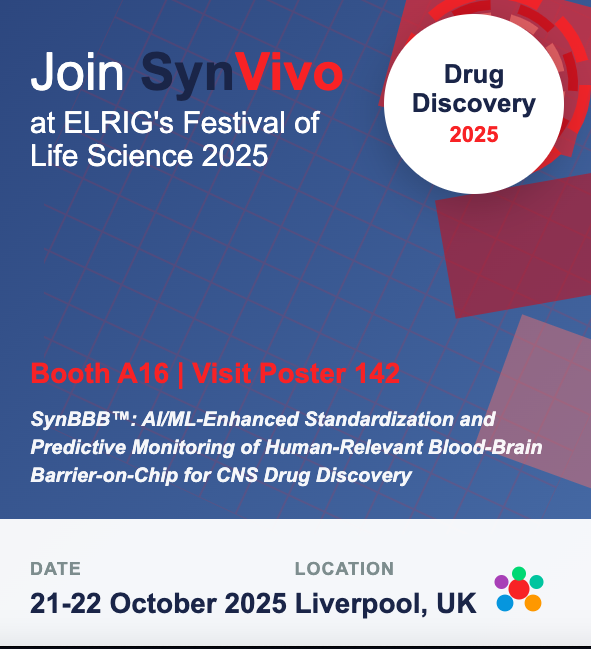 SynVivo is heading to ELRIG Drug Discovery 2025 in Liverpool!

Stop by Booth A16 for live demos, case studies in CNS delivery, inflammation, and multi-organ toxicity, and to discuss how SynVivo can support your preclinical and safety programs.
Learn more:lnkd.in/gAjrypiQ