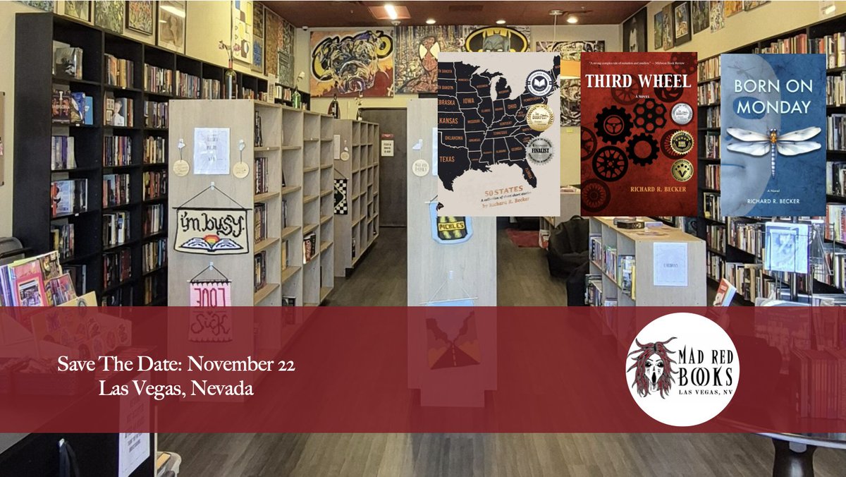 Save The Date — November 22 — in Las Vegas. Make plans to meet me at Mad Red Books in the early afternoon.
I'll sign copies of my books: 50 States, Third Wheel, and new novel Born on Monday. Find out more about the store:
madredbooks.com