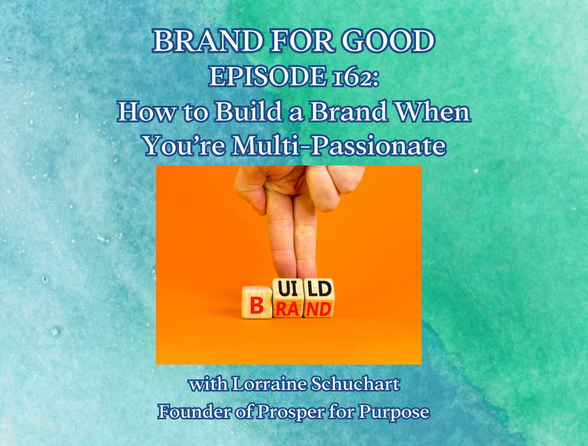 In this episode of Brand for Good, Lorraine shares how to build a brand that honors all your passions—without confusing your audience or diluting your message.

Listen to Episode 162 now!
prosperforpurpose.com/brandforgood