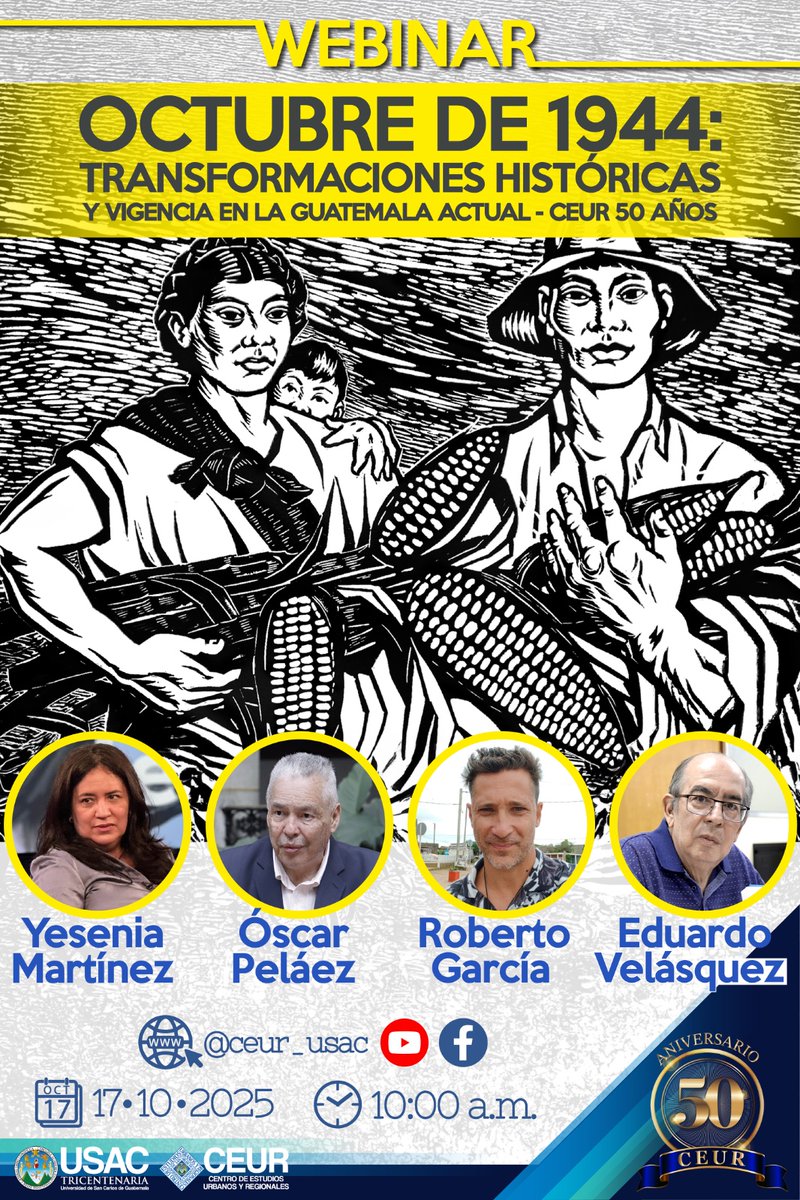 nelmor's tweet photo. Webinar. Octubre de 1944: Transformaciones históricas y vigencia en la Guatemala actual.

                      EVENTO VIRTUAL

EXPOSITORES:

Yesenia Martínez
Oscar Peláez
Roberto García
Eduardo Velásquez

FECHA: 17/10/2025
HORA: 10:00 a.m.

https://t.co/tYtM49zkKV
#ceur50años https://t.co/CQ8Bh8qaK5