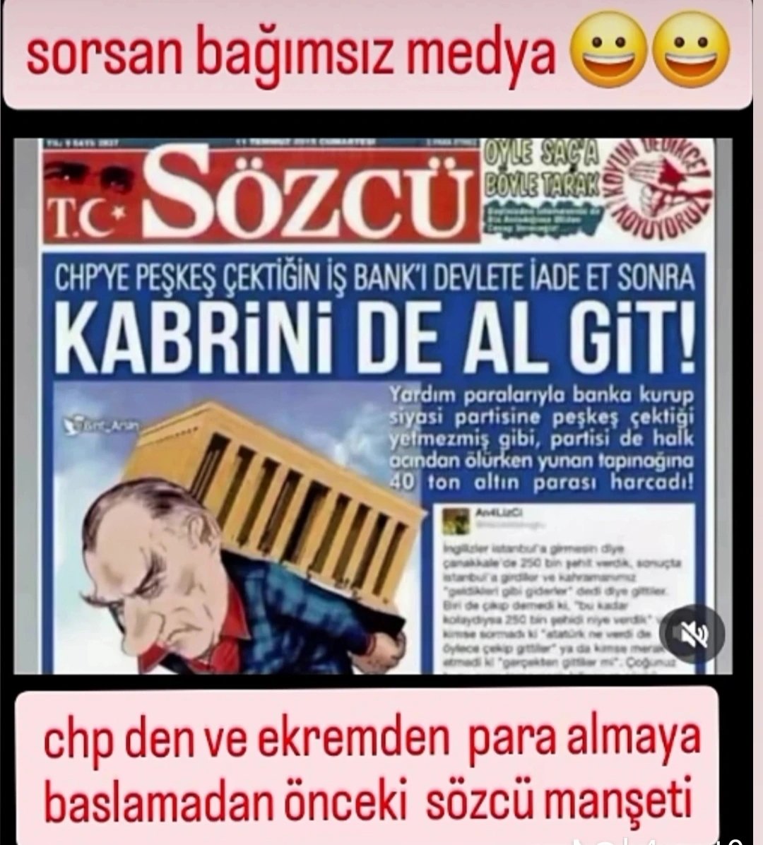 Bu gazete ve TV meğer ne  fırıldak mış ve ne kadar hızlı dönmüş böyle . Şimdi senin askerleniz dedikleri rahmetli nin kabriyle beraber gitmesini istemişler. Acaba kabrini alsa gitseydi bu gün kimin kabrinin arkasına saklanacaktı bunca Sözcü  yazar çizer okur ve savucuları