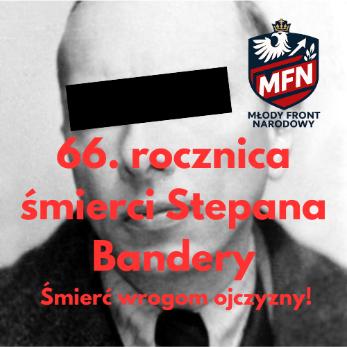 MFNarodowy's tweet photo. W 66. rocznicę śmierci zbrodniarza Stepana Bandery, przywódcy ukraińskich nacjonalistów odpowiedzialnego za rzeź wołyńską i zbrodnie na Polakach, świętujemy sprawiedliwość historii. Ich nienawiść do ojczyzny została ukarana! Śmierć wrogom ojczyzny! Cześć i chwała bohaterom! https://t.co/TCgJX1Yc6L