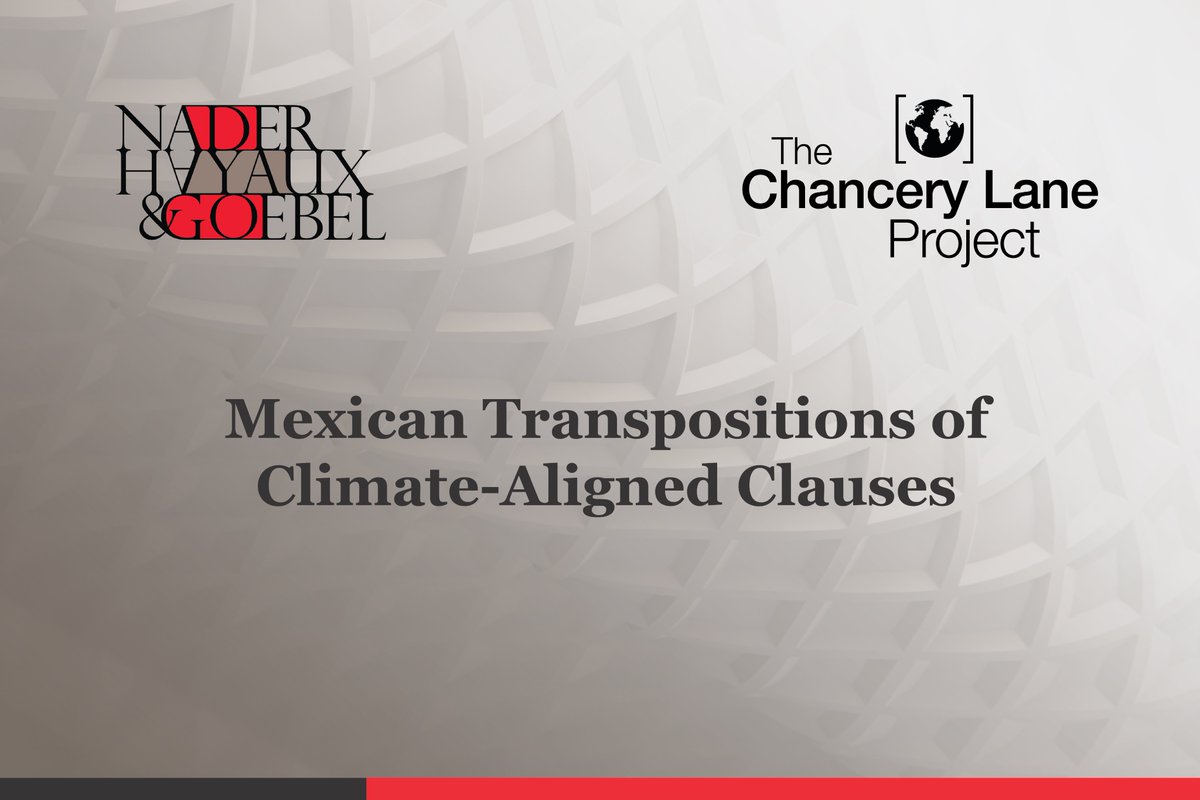 🚀 Nader, Hayaux &amp; Goebel, The Chancery Lane Project, and Hogan Lovells announce the transposition of 17 climate-aligned clauses into Mexican law, now available in Spanish. 

Presented at GAIL Mexico City, these clauses cover sectors like sustainability, finance, construction,