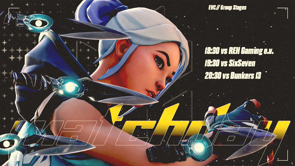 VALORANT <a href="/EVCtournaments/">EVC</a> GROUP STAGES DAY 1

18:30 CEST vs <a href="/REHGaming/">REH Gaming 🦌</a> 
19:30 CEST vs #SixSeven
20:30CEST vs #bunkers13