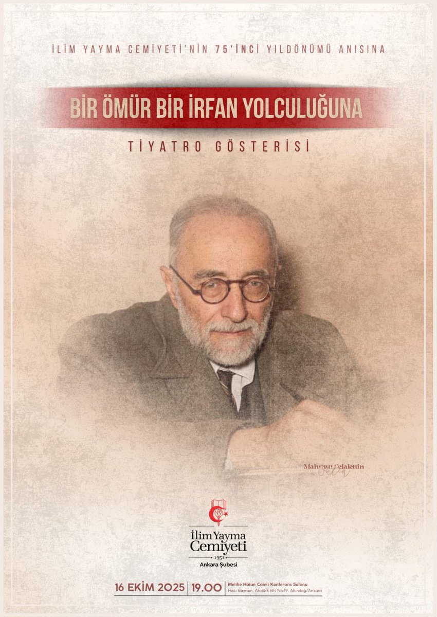 “Bir Ömür Bir İrfan Yolculuğu”

🪶İlim Yayma Cemiyeti’nin 75. Yılına özel hazırlanan tiyatro gösterisinde, bir neslin irfanla yoğurulmuş hikayesini sahneye taşıyoruz. 

Sizleri de bekleriz. 

🗓️16.10.2025

📍Melike Hatun Camii Konferans Salonu

(Katılım ücretsizdir.)