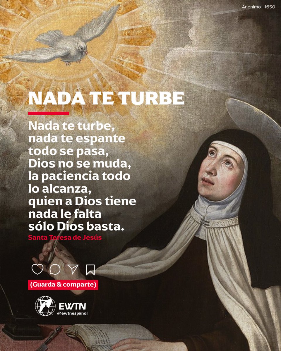 EWTNespanol's tweet photo. ¿Quién no conoce este poema?
Nada te turbe, nada te espante todo se pasa,
Dios no se muda, la paciencia todo lo alcanza,
quien a Dios tiene nada le falta sólo Dios basta.

¡Feliz día de Santa Teresa de Ávila! https://t.co/k1IkyKXH7p
