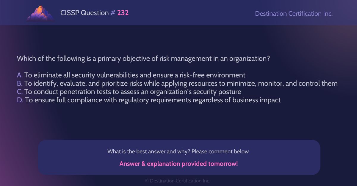 destcert's tweet image. #CISSP Question #232

Analyze the information and question at hand, then let us know your answer in the comments

We&apos;ll post the answer tomorrow with a full explanation. Follow us to see it!

#WeeklyCISSPChallenge #QuestionOfTheWeek #CyberSecurity #CISSPpractice #practicequestion