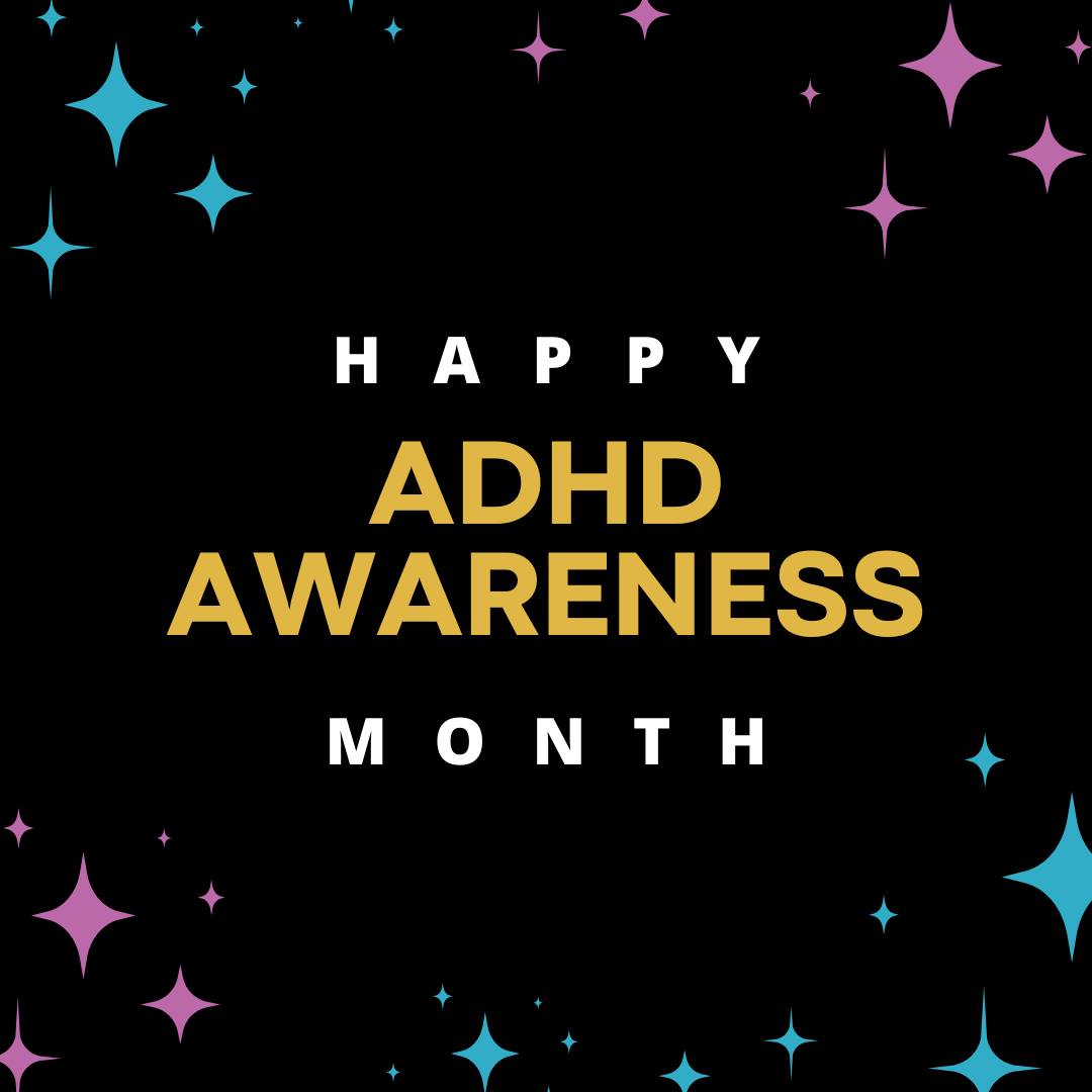 Happy #ADHDAwareness Month!