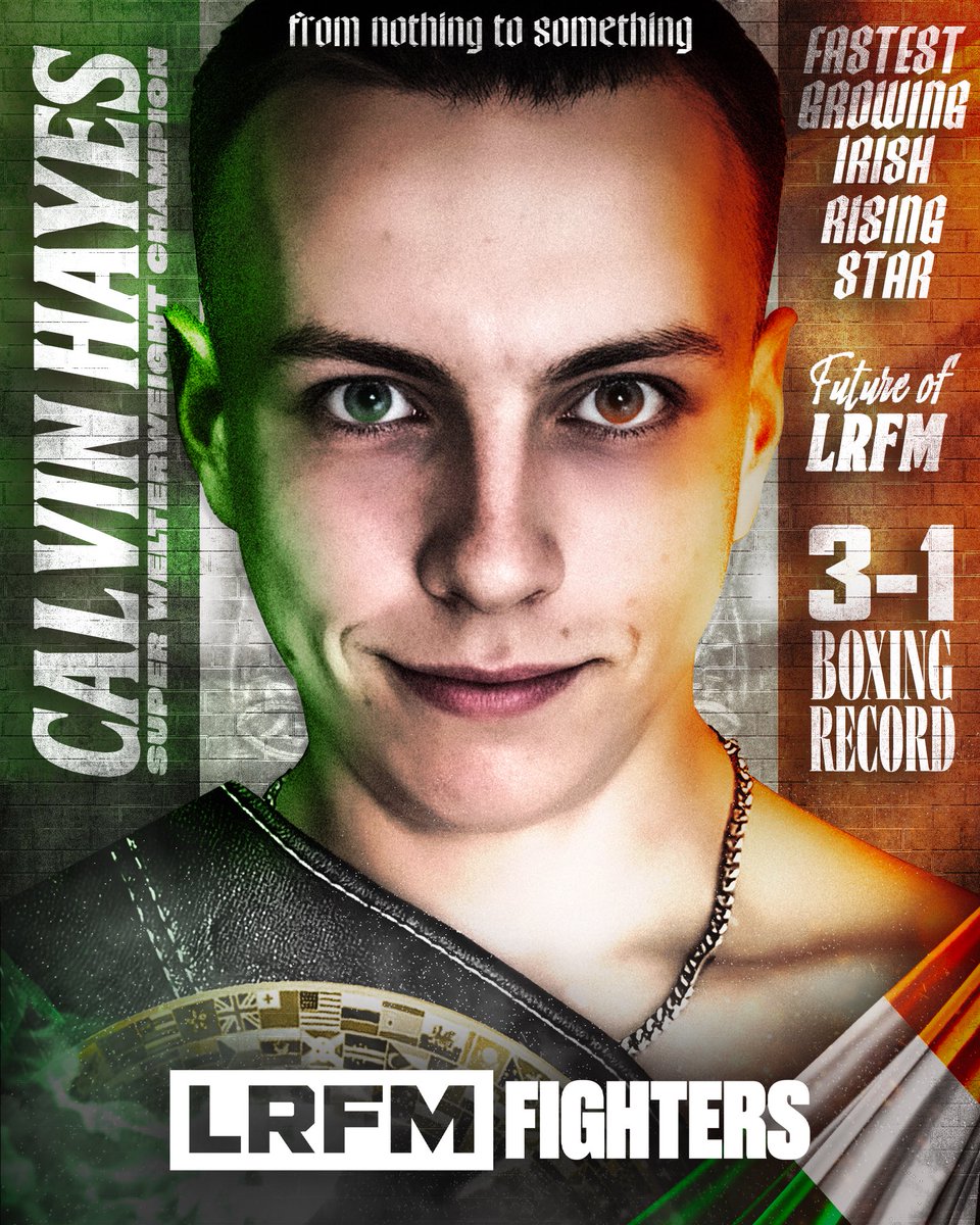 LRFM_Entmt's tweet photo. 🚨 @hayes_calvin, the fastest-growing Irish rising star looks to be stepping back into the ring soon‼️🥊👀

From nothing to something… 
The journey continues 🇮🇪🔥

#LRFMFighters | #CalvinHayes | @DKMRisingStars | @LRFM_Entmt https://t.co/Au12jzb3l6