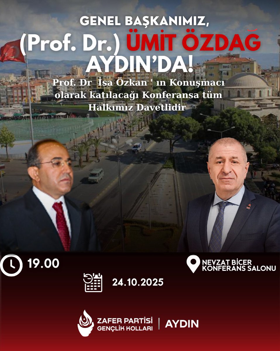 🇹🇷 Ümit Özdağ Aydın’da!
Genel Başkanımız Prof. Dr. Ümit Özdağ,
Prof. Dr. İsa Özkan’ın konuşmacı olarak katılacağı konferansta Aydınlılarla buluşuyor.

🕖 19.00
📅 24 Ekim 2025
📍 Nevzat Biçer Konferans Salonu

#ZaferPartisi #ÜmitÖzdağ #Aydın #ZaferGençlik