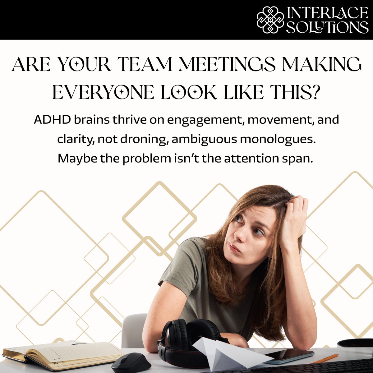 Your brain isn’t broken. Your meetings might be. We coach leaders and teams to work in alignment with ADHD styles, which happen to help all brains with productivity. Book a call with us: linktr.ee/interlacesolut…

#ADHDLeadership #WorkWithYourBrain #LeadershipDevelopment #ADHDBrain