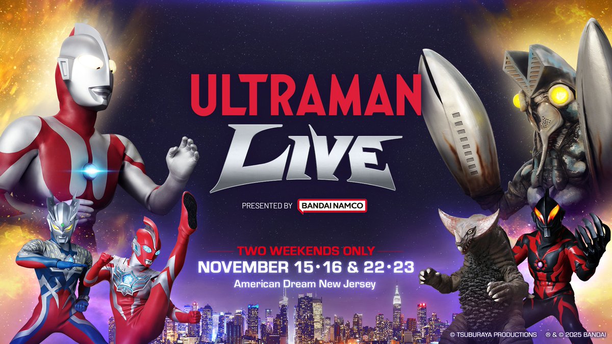 Don't miss Ultraman Live! For two weeks only at American Dream New Jersey, catch Ultra Heroes and Kaiju battles in a special live stage show! Enjoy character meetups, exhibitions, giveaways and more! Entry is free at Court A, 11/15-11/23. 
Learn more at ultramanliveshow.com!