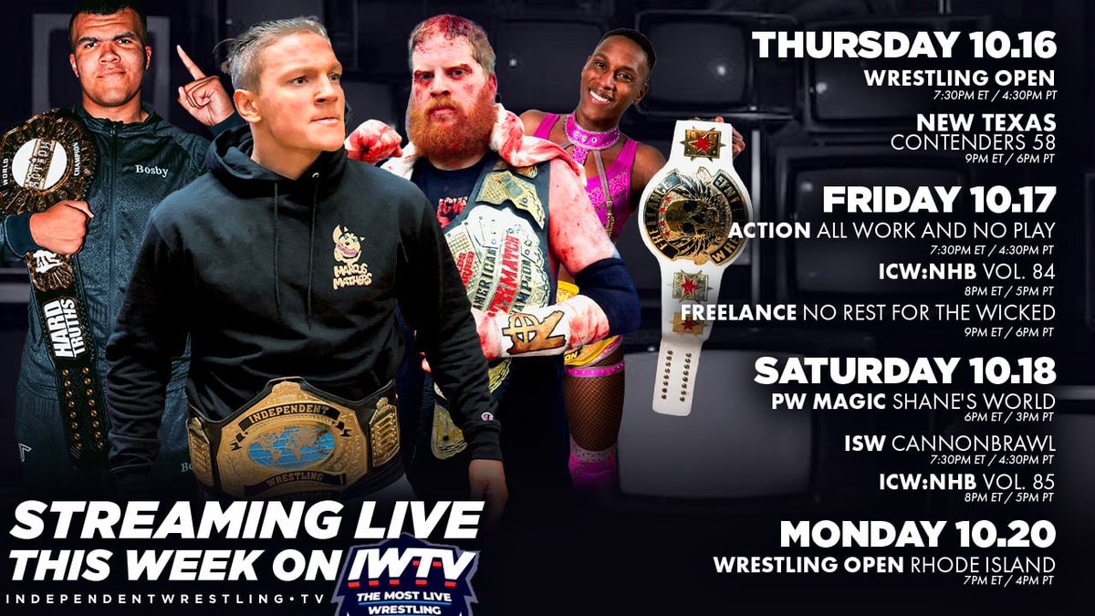 IWTV (@indiewrestling) on Twitter photo This week
LIVE on IWTV.live
Th
<a href="/WrestlingOpen/">Wrestling Open</a>
<a href="/NewTexasPW/">New Texas Pro Wrestling</a>
F
<a href="/WrestleACTION1/">ACTION Wrestling</a>
<a href="/ICWNHB/">ICW No Holds Barred ⛓</a>
<a href="/FreelanceWres/">Freelance Wrestling</a>
Sa
<a href="/WrestlingMagic/">Pro Wrestling Magic</a>
*
<a href="/ICWNHB/">ICW No Holds Barred ⛓</a>
M
<a href="/WrestlingOpenRI/">Wrestling Open RI</a>
IWTV.live
#IndependentWrestling #ProWrestling #IndieWrestling #IWTV This week
LIVE on IWTV.live
Th
<a href="/WrestlingOpen/">Wrestling Open</a>
<a href="/NewTexasPW/">New Texas Pro Wrestling</a>
F
<a href="/WrestleACTION1/">ACTION Wrestling</a>
<a href="/ICWNHB/">ICW No Holds Barred ⛓</a>
<a href="/FreelanceWres/">Freelance Wrestling</a>
Sa
<a href="/WrestlingMagic/">Pro Wrestling Magic</a>
*
<a href="/ICWNHB/">ICW No Holds Barred ⛓</a>
M
<a href="/WrestlingOpenRI/">Wrestling Open RI</a>
IWTV.live
#IndependentWrestling #ProWrestling #IndieWrestling #IWTV