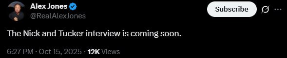 AFpost's tweet image. A Nick Fuentes and Tucker Carlson interview is coming soon, per Alex Jones.
Follow: @AFpost