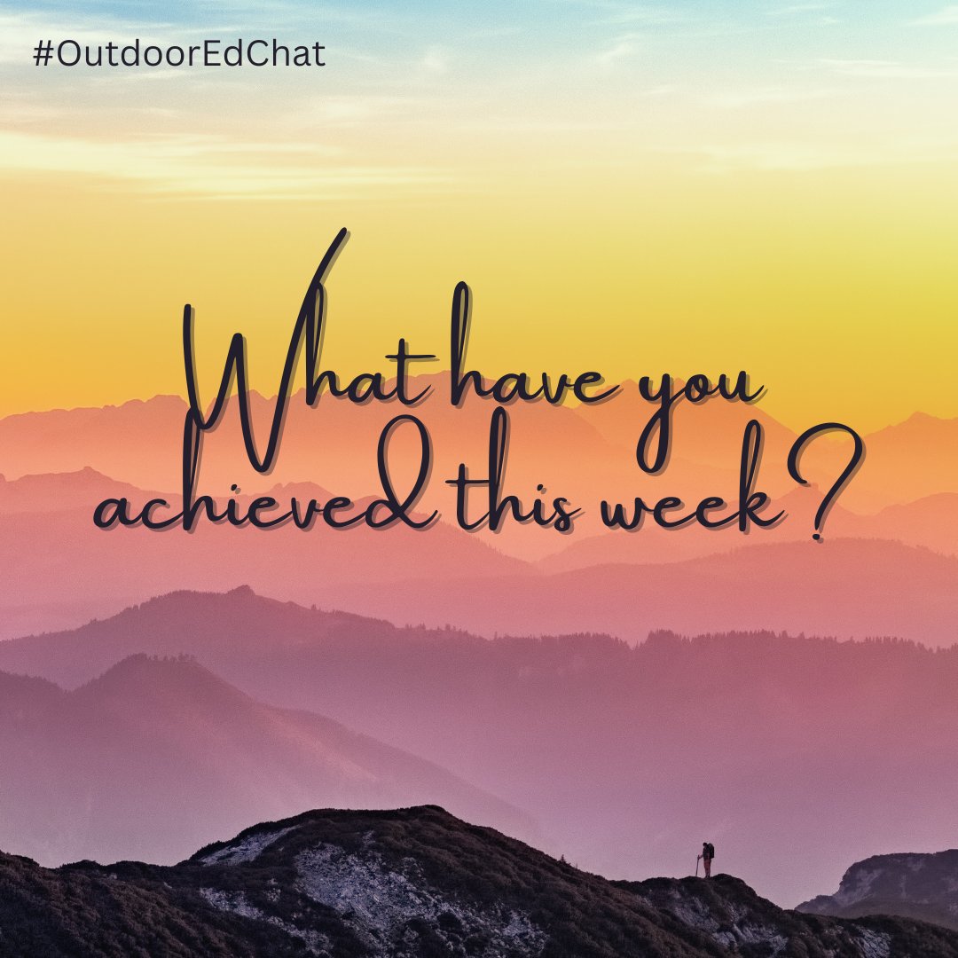 #OutdoorEdChat THURSDAY! It's Friday eve. Hope those of you on half term are relaxing nicely...