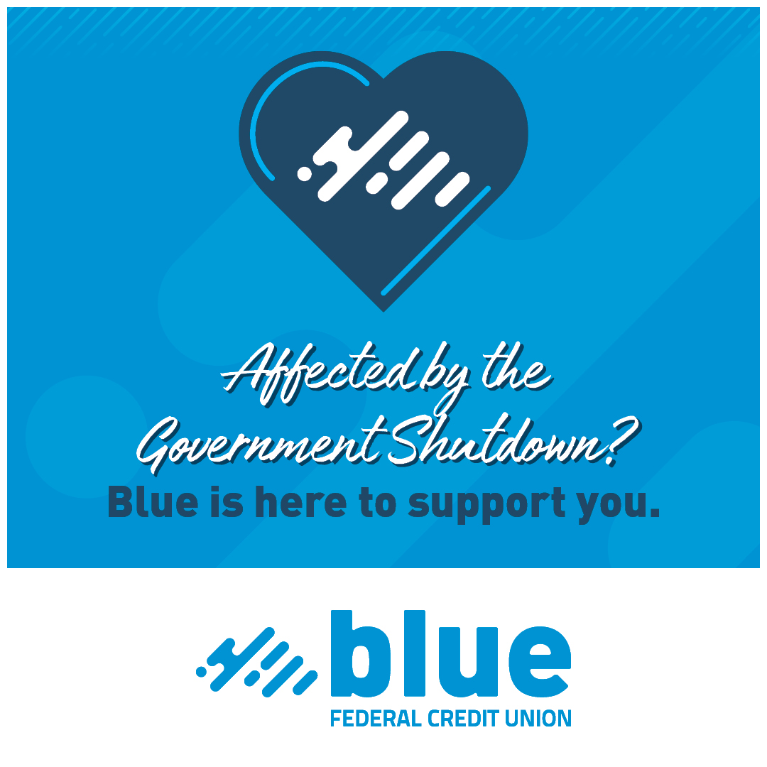 Blue is stepping up during the government shutdown with relief options built for you:

🌟 Unsecured Loan with 0% APR &amp; no credit check
🌟 Skip-a-Payment, no fee required
🌟 Waived penalties on early term share withdrawals

Details here: bluefcu.com/government-shu…