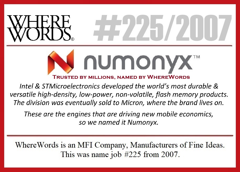 WhereWords's tweet image. #yeswenamedit #Numonyx. “Trusted by millions, named by #WhereWords.” @Intel @ST_World @MicronTech @NumonyxIsMicron @nicki_heupel @April_Boise @MJHolthaus @GregRErnst @BDhannath @LipBuTan1 @emdoller @LiquidAgency @sgardner1216 @JP_MCCI @LoriABeer @Chassan @Widyaningsih1_1…