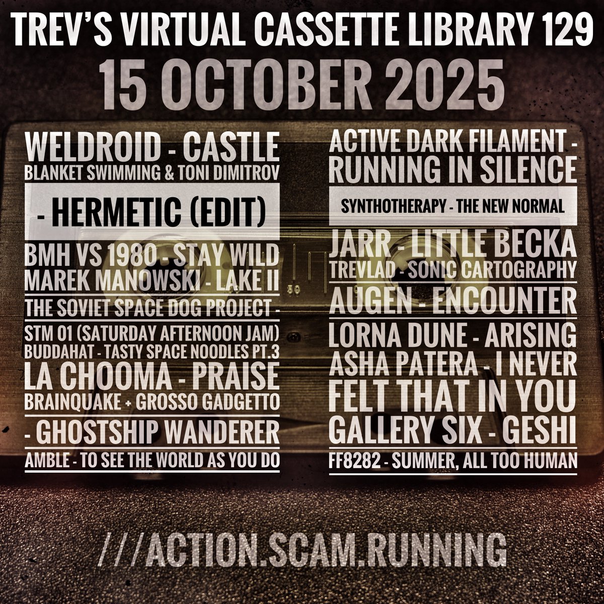 🎛️Trevors Virtual Cassette Library 129🎛️
Do drop a comment on the timeline of the Mixcloud show (if you have an account)
🎧 mixcloud.com/djsofabed/trev…
🎨
<a href="/weldroid/">Weldroid</a>
Blanket Swimming <a href="/toni_dimitroff/">Toni Dimitrov</a>
BMH, 1980
Marek Manowski
<a href="/SovSpaceDogProj/">The Soviet Space Dog Project</a>
Buddahat
La Chooma
...