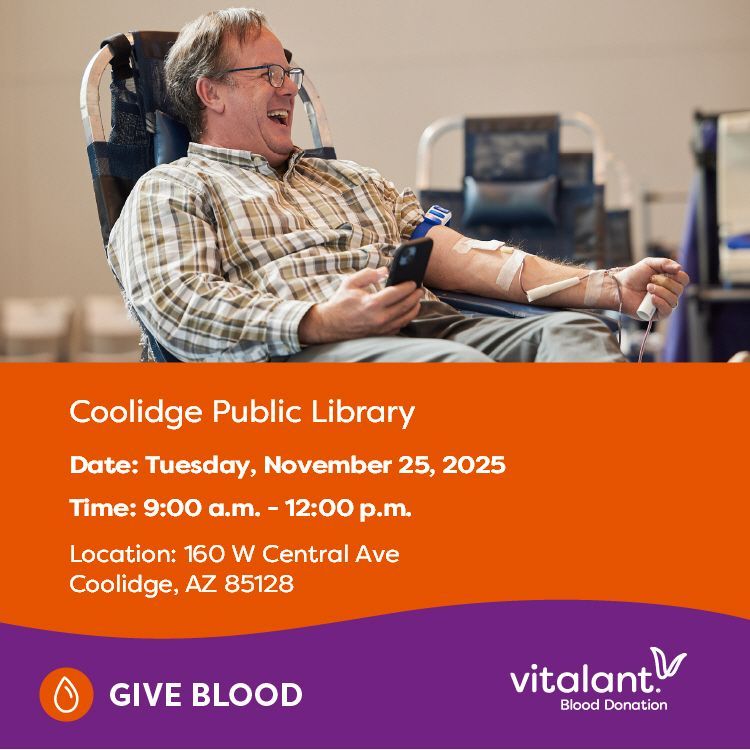 Give the gift of life! Join us for the Vitalant Blood Drive at the Coolidge Public Library on Tuesday, November 25, 2025, from 9:00 AM – 12:00 PM.  Your donation can help save lives right here in Arizona. 

 Schedule your appointment today: vit.la/dc9t8m