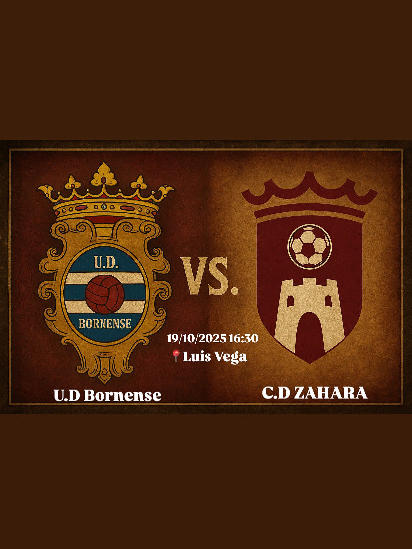 U.D. Bornense 🆚 C.D. Zahara

🔥 Dos equipos con ganas de victoria se medirán en un duelo lleno de intensidad, entrega y buen fútbol.
📅 Domingo 19 de octubre
🕟 Inicio del partido: 16:30 h
📍 Estadio Luis Vega