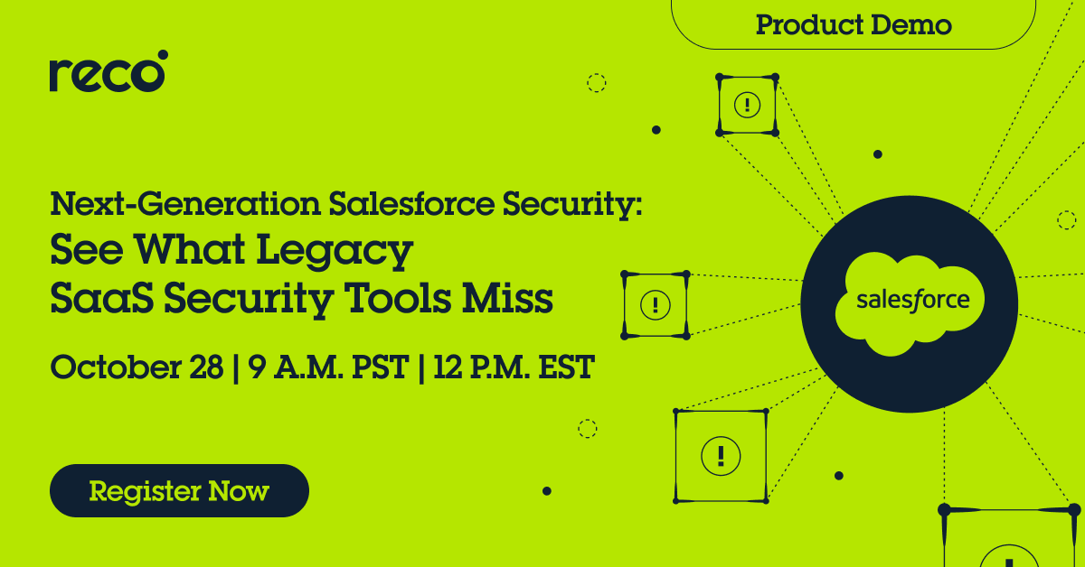 Most Salesforce security tools show you what you already know.

Modern tools show you what you're missing.

Live demo with Reco Security Researcher: Oct 28 @ 9am PST 

→ Hidden risk discovery 
→ Real-time detection 
→ Automated remediation

Register: hubs.ly/Q03NRC4C0