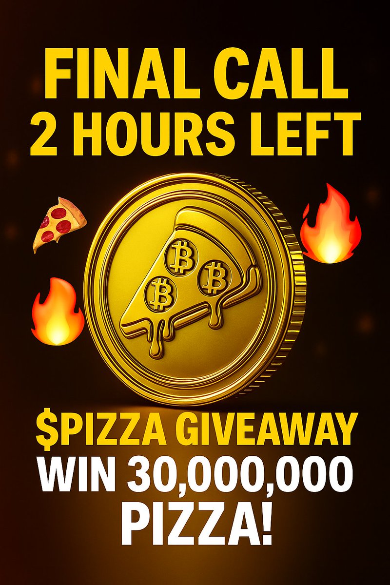 ⏰ FINAL CALL — 2 HOURS LEFT 🍕🔥 $PIZZA

Win 30,000,000 PIZZA — one lucky holder takes it all!

Grab your slice before it’s gone 🍕🔥

Don’t be the one who almost joined…⤵️
x.com/bitrise25/stat…