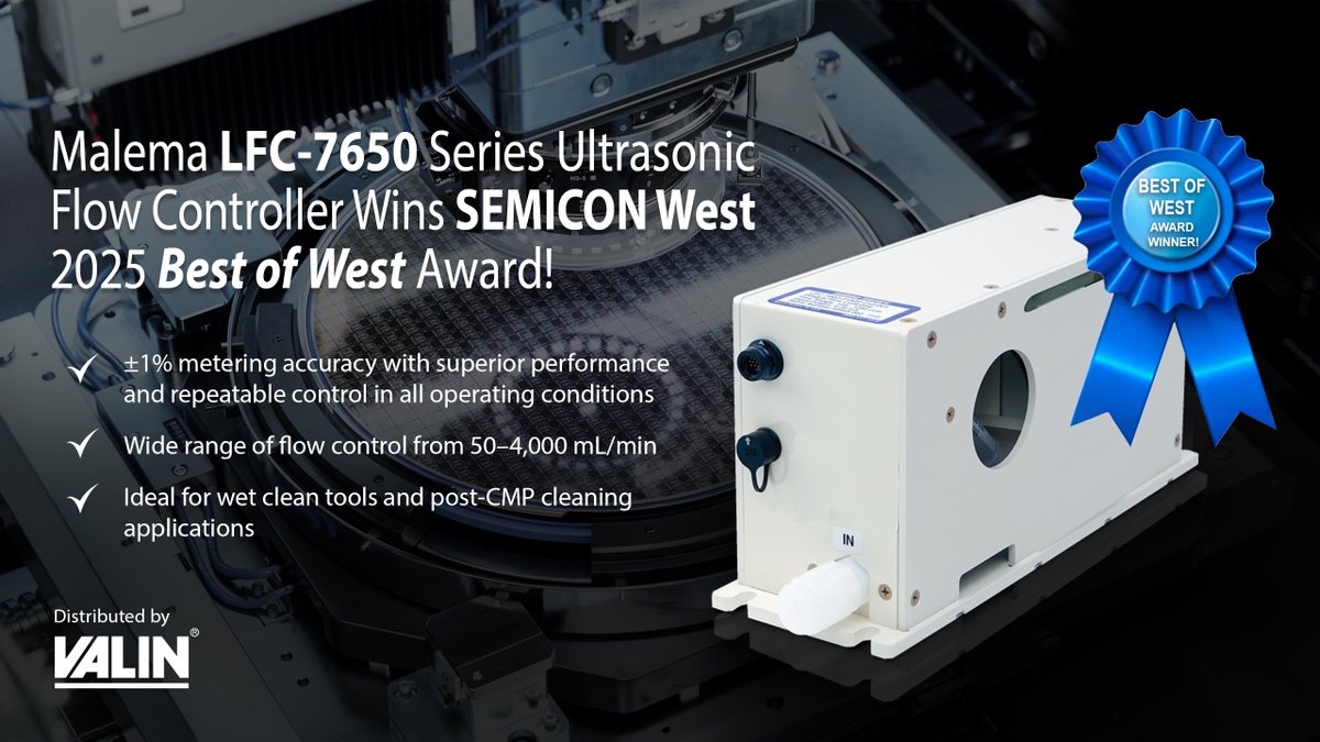 ValinCorp's tweet image. 🏆 Malema LFC-7650 Series Ultrasonic #FlowController won the 2025 Best of West award at SEMICON West! This award is well-earned and highlights the substantial performance benefits the LFC-7650 brings to demanding #semiconductor process environments.

🔗 okt.to/wXF5eE