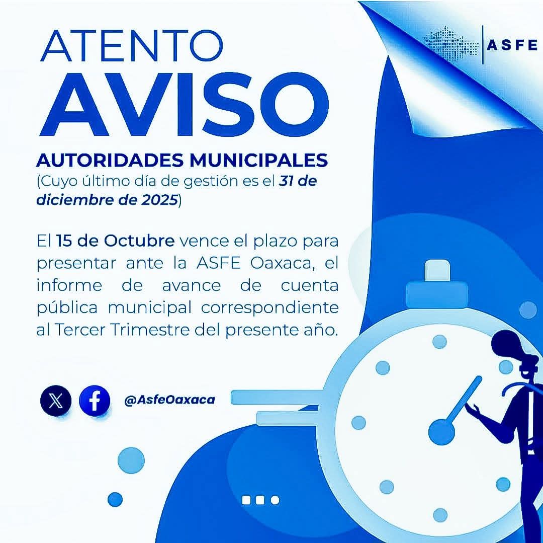 📢 #AtentoAviso
#AutoridadesMunicipales 

Les recordamos que HOY VENCE EL PLAZO para presentar ante la <a href="/ASFE_OAXACA/">ASFE OAXACA</a>, el Informe de Avance de Cuenta Pública Municipal correspondiente al Tercer Trimestre del presente año.

#SomosASFEOaxaca #CasaDeLaFiscalizaciónOaxaqueña