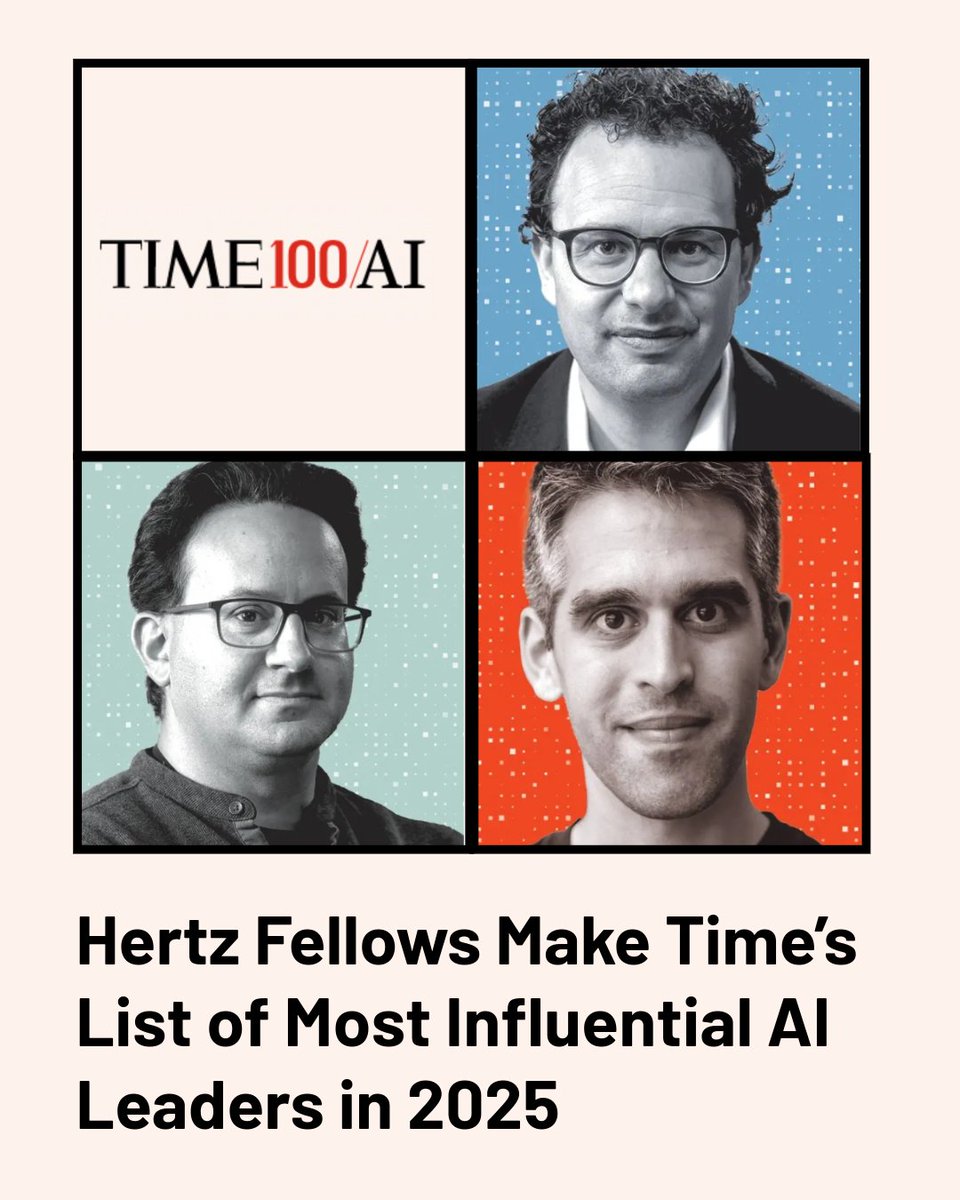 TIME named three Hertz Fellows — <a href="/DarioAmodei/">Dario Amodei</a> , <a href="/JaredKaplan/">Jared Kaplan</a> , and <a href="/SGRodriques/">Sam Rodriques</a>  — among the most influential figures in AI this year.

Their work is helping lead global efforts to align AI innovation with safety, science, and societal benefit. Read more: bit.ly/48Grsg9
