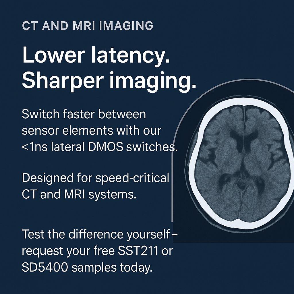 Linear_Systems's tweet image. CT &amp; MRI Imaging
Whether you’re scanning for intricate internal structures or tracking real-time motion, switching speed defines image clarity.
Our &lt;1ns lateral DMOS switches—SST211 and SD5400—deliver the speed &amp; precision that CT &amp; MRI systems demand. wix.to/9lV5EKN