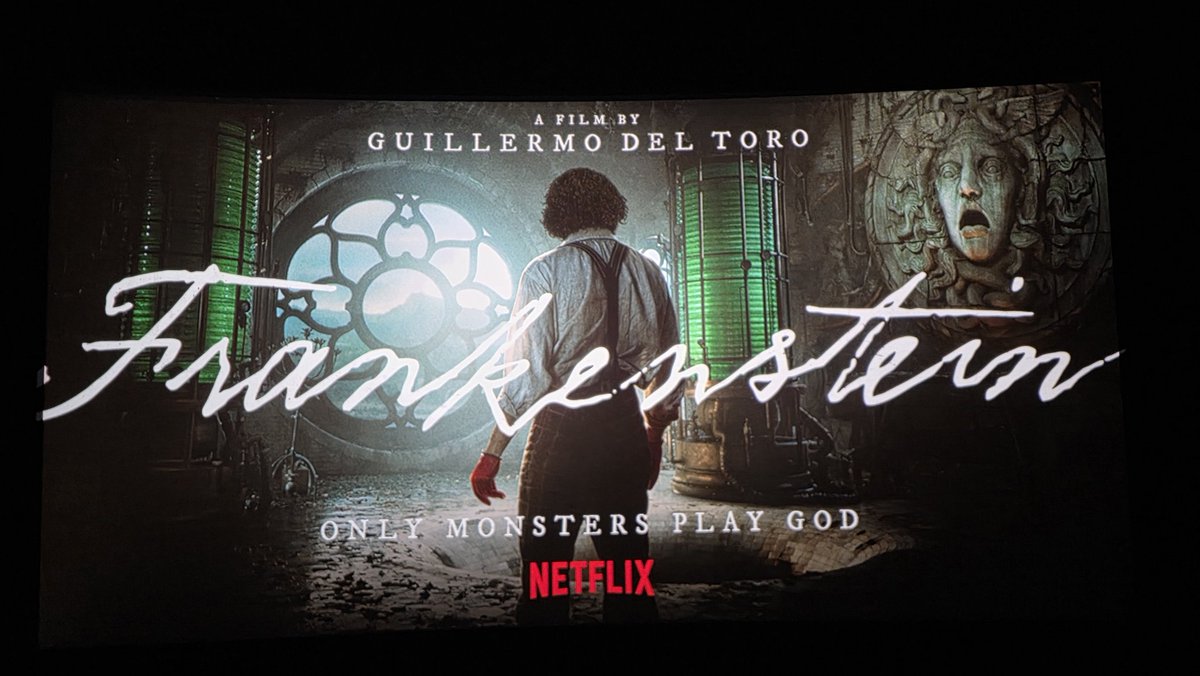 Tonight is a film we all have high hopes for:
GUILLERMO DEL TORO'S FRANKENSTEIN.

Thanks to <a href="/netflix/">Netflix</a> for the screening!