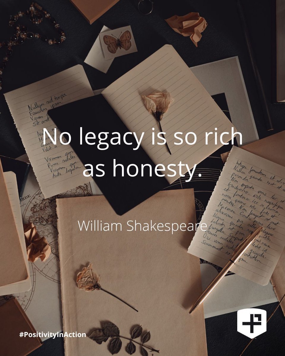 "No legacy is so rich as honesty."
- William Shakespeare
#PositivityInAction