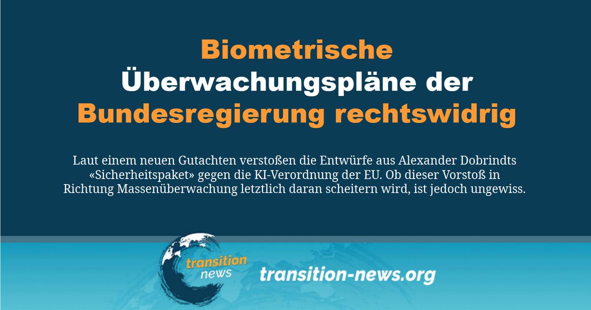 C_Transition2's tweet image. Die Pläne des deutschen Innenministers Dobrindt zur KI-gestützten biometrischen Massenüberwachung der Bevölkerung (wir berichteten) verstoßen gegen geltendes Recht.
Weiterlesen ... (transition-news.org/biometrische-u…)
#transitionnews #Bundesregierung #überwachung