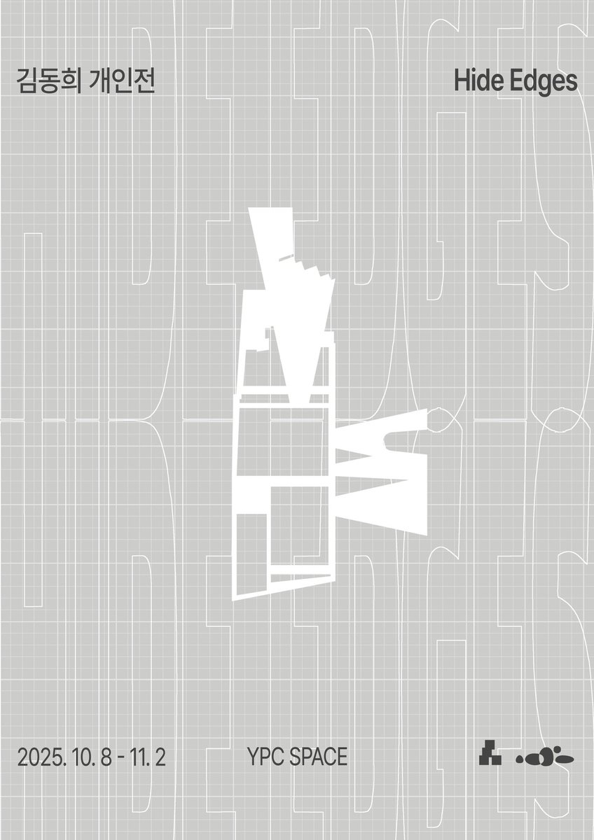 김동희 개인전
《Hide Edges》

2025.10.8–11.2
YPC SPACE

화-일 11:00 - 19:00

주최주관: YPC SPACE
기획: 유지원
설계: 송준태, 최유정
테크니션: 송준태
후원: 한국문화예술위원회 시각예술창작주체

yellowpenclub.com/exhibition/1042