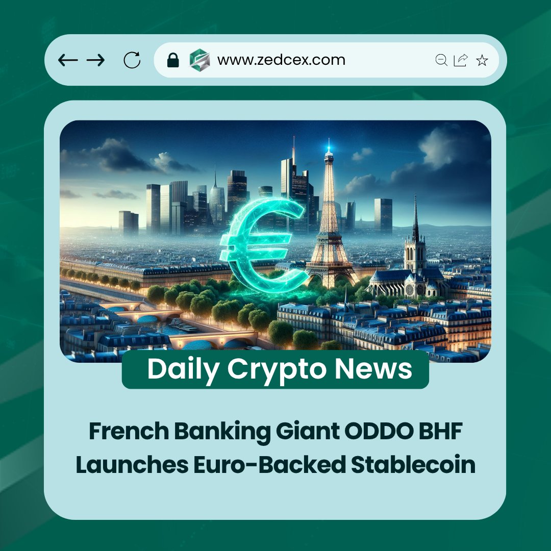 French Banking Giant ODDO BHF Launches Euro-Backed Stablecoin.

#Zedcex #FrenchBank #Stablecoin #BHF