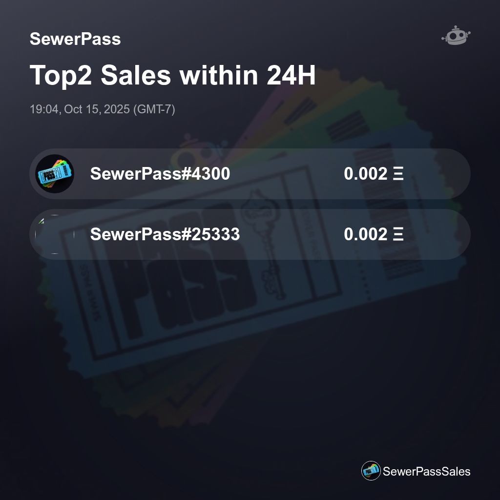 SewerPass Top2 Sales within 24H [ 19:04, Oct 15, 2025 (GMT-7) ] #SewerPass