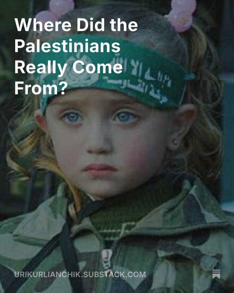 I wrote an article on the real origins of the Palestinians. It's not what most people think.