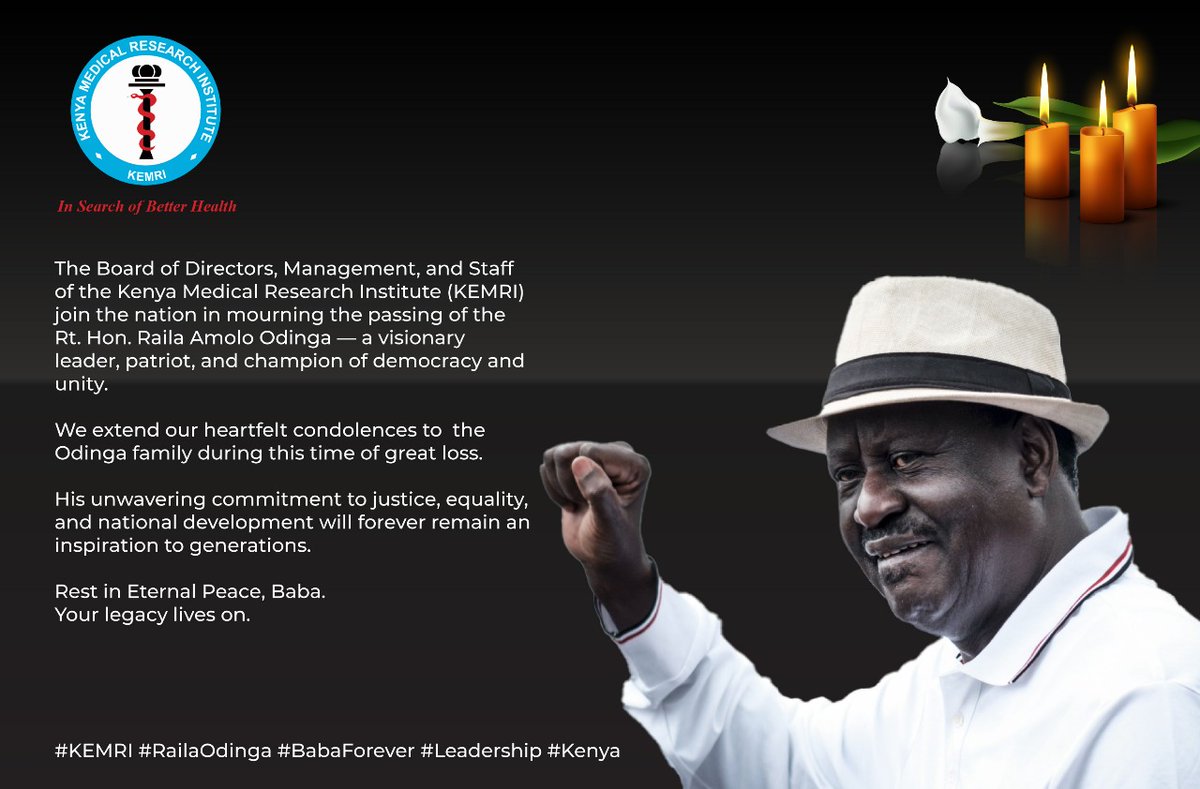 KEMRI mourns the passing of Rt. Hon. Raila Amolo Odinga — a true patriot, democrat, and servant of the people.
Our heartfelt condolences to Mama Ida Odinga and the entire family.

Rest in Peace, Baba. Your legacy lives on.

#RailaOdinga #BabaForever #KEMRI