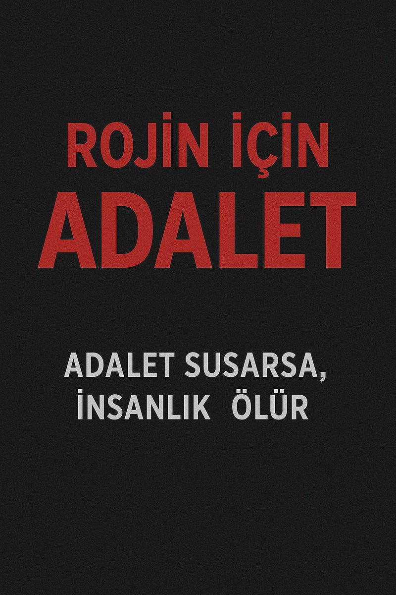 İnsanlığın en önemli değeri hak, hukuk ve adalet olmalı.
Adalet olmazsa savunacak hiç bir değeriniz kalmaz.
Ak kara olmuş tüm insani değerler yok olmuş. Sokaklarda, caddelerde,parklarda caniler katiller sürüsü cirit atıyor.
Tüm millet ayaklanıyor Rojin'in katilleri Nerede!