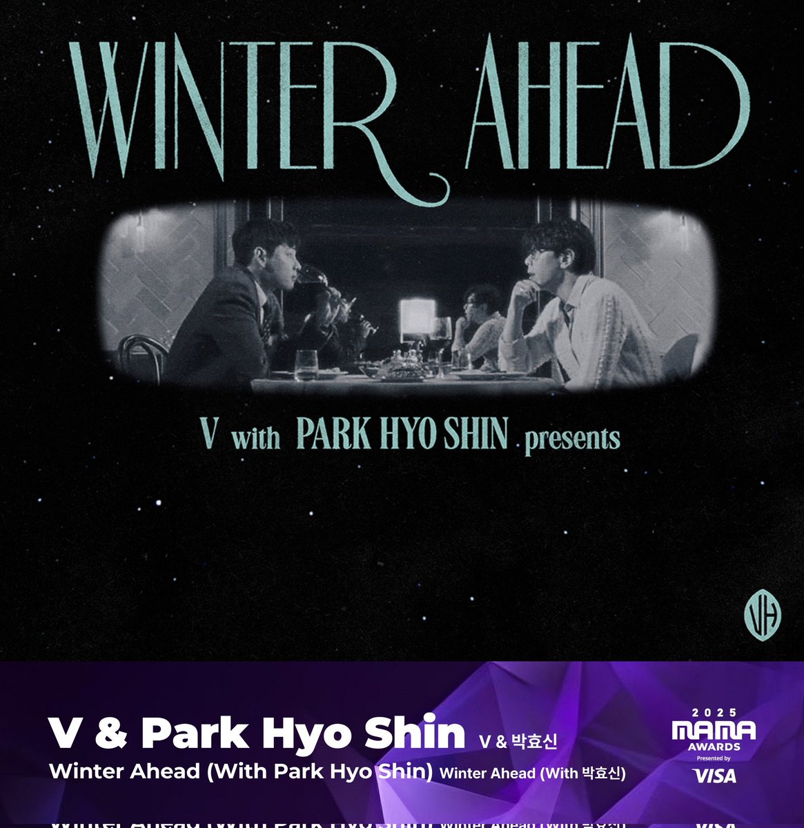 Winter Ahead by V &amp; Park Hyoshin is nominated for Song of the Year at 2025 MAMA awards!

CONGRATULATIONS TAEHYUNG
CONGRATULATIONS V AND HYOSHIN