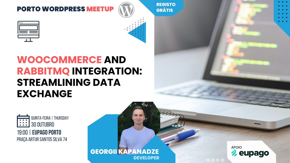 No Porto WordPress Meetup de Outubro, Georgii Kapanadze irá explorar como integrar o WooCommerce com o RabbitMQ. Vais aprender a configurar um fluxo de mensagens robusto para o teu comércio eletrónico. No dia 30 de Outubro.
O Porto WordPress Meetup tem o apoio Eupago.