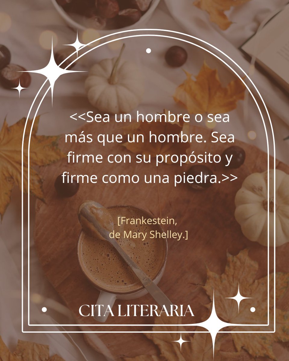 AdictabooksBlog's tweet photo. <<Sea un hombre o sea más que un hombre. Sea firme con su propósito y firme como una piedra.>>
[Frankestein, Mary Shelley.]

🌺 Blog Literario ©️ 2014 #Adictabooks
https://t.co/04m0A6rltt

Tag.: #Literatura #QueLeer #Habitos #Relax  #lecturasrecomendadas #YoMeQuedoEnCasaLeyendo https://t.co/bLeIYkutC1
