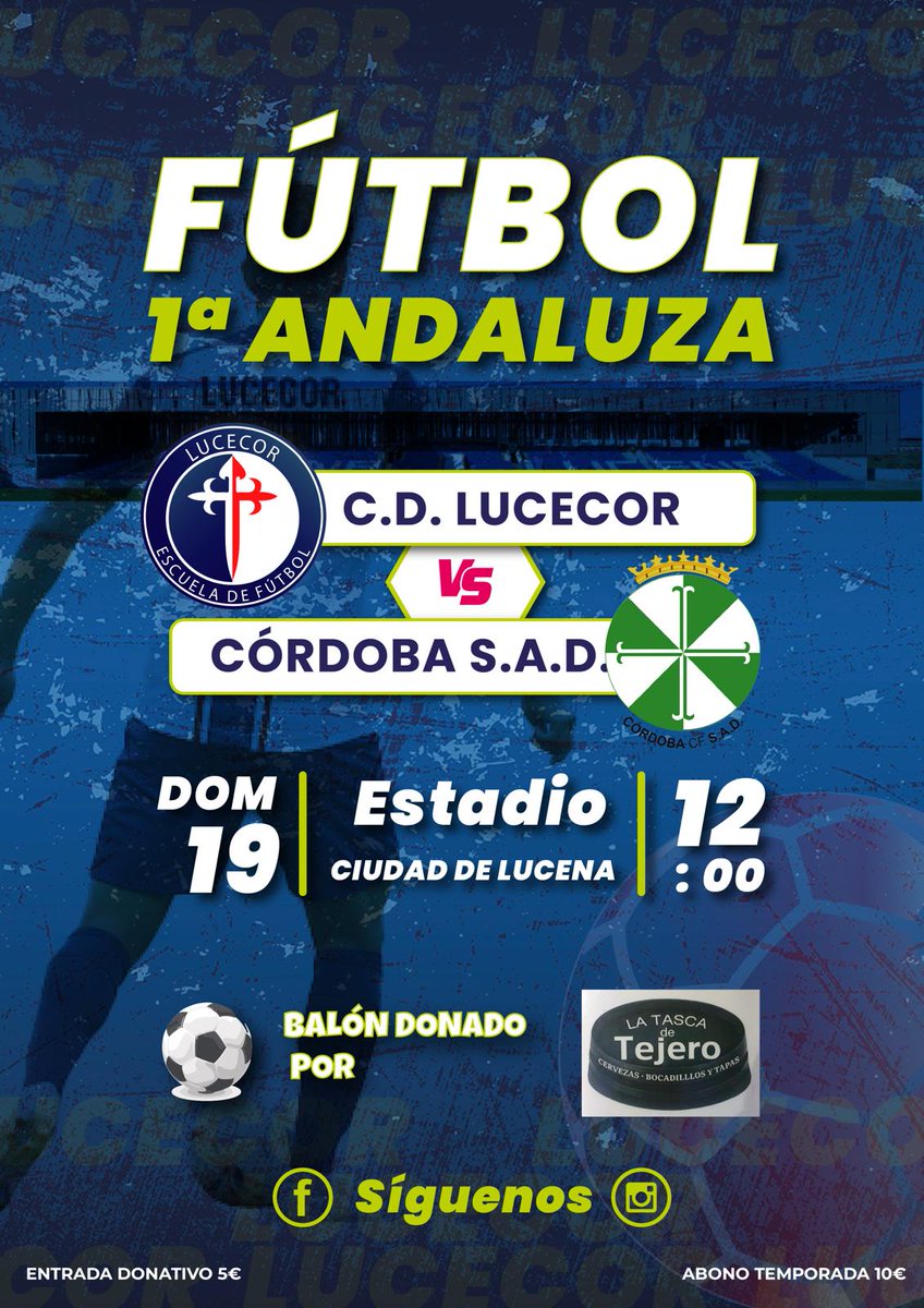 Senior 
Nuevo partido de nuestro equipo senior !! 
🏟 Estadio Ciudad de Lucena 
️📅 Domingo 19 de Octubre 
⏰️ 12:00
Cd Lucecor vs Córdoba Sad

Balón donado por: La Tasca de Tejero  ⚽️💙

Consigue tu abono de la temporada por 10 €