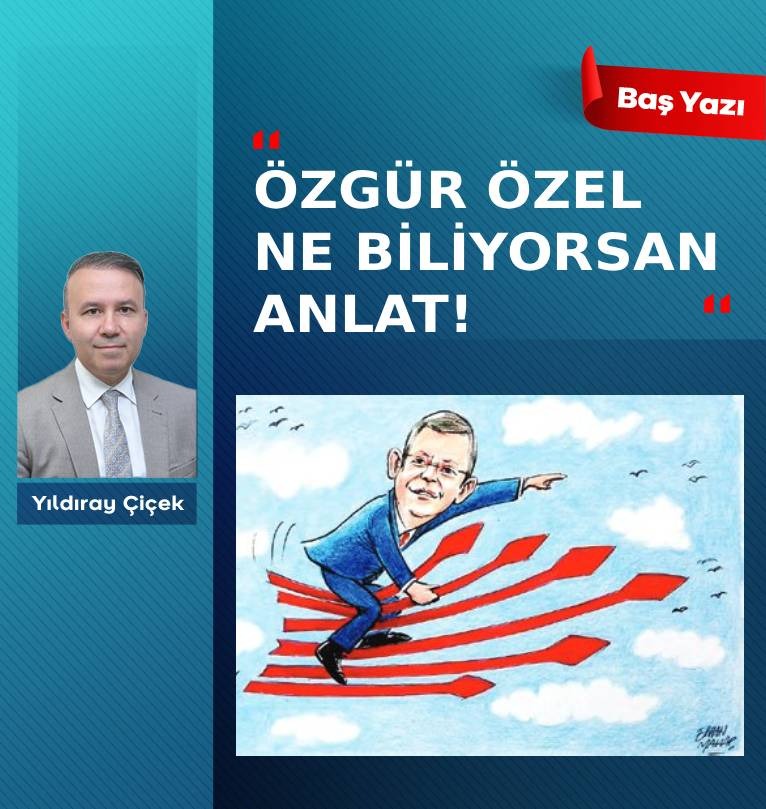 Özgür Özel ne biliyorsan anlat! turkgun.com/basyazi/ozgur-…