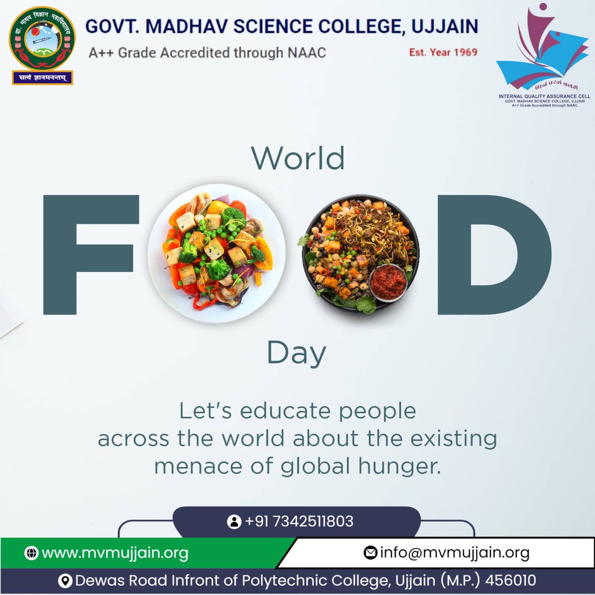 Greetings from Govt. Madhav Science College Ujjain
🌾 Happy World Food Day! 🍲
Let’s celebrate the power of food — the bond that unites cultures, brings smiles, and nourishes lives. 🌍
#WorldFoodDay #FoodForAll #ZeroHunger #HealthyEating #SustainableLiving #LoveForFood #EatSmart